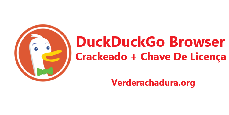 DuckDuckGo Browser Crackeado